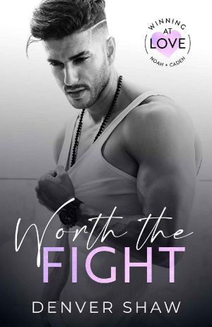 Worth the Fight (Winning at Love Book 1)