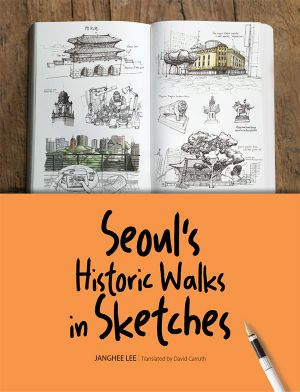 Seoul's Historic Walks in Sketches