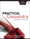 Practical Cassandra · A Developer’s Approach (Jason Arnold's Library)