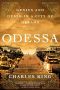 Odessa · Genius and Death in a City of Dreams