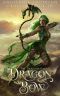 Dragon Bow: An Epic Fantasy Adventure (The Dragon’s Call Book 2)