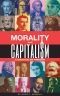 Morality and Capitalism · A Dialogue on Freedom