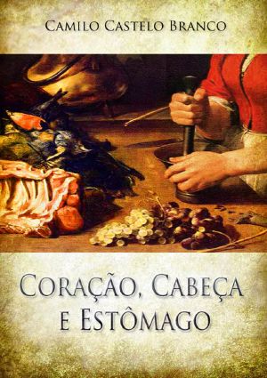 Coração, Cabeça E Estômago