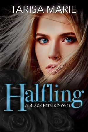 Halfling (Black Petals, #1)