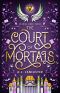 The Court of Mortals (Stariel Book 3)