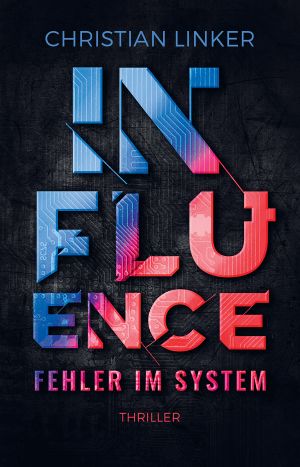 Influence · Fehler im System