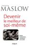 Devenir Le Meilleur De Soi-Même · Besoins Fondamentaux, Motivation Et Personnalité (ED ORGANISATION) (French Edition)