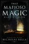 That Mafioso Magic: A Dark Mafia Paranormal Romance (Mages & Mayhem Book 1)