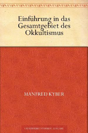 Einführung in das Gesamtgebiet des Okkultismus