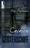 Celeste · Das Geisterschiff