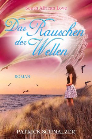 Das Rauschen der Wellen (South African Love)