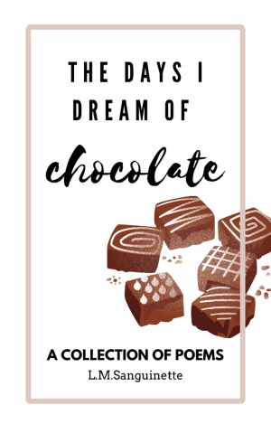 The Days I Dream of Chocolate