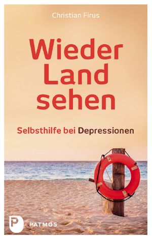 Wieder Land sehen · Selbsthilfe bei Depressionen