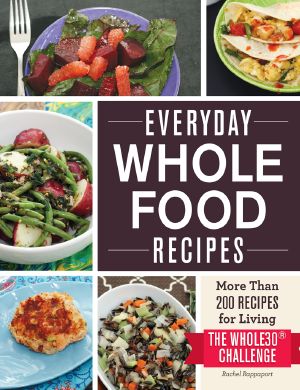 Everyday Whole Food Recipes