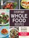 Everyday Whole Food Recipes