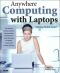 Anywhere Computing With Laptops