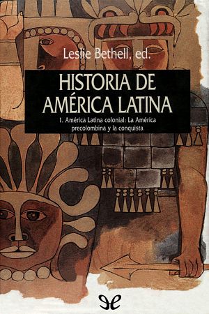 América Latina colonial: la América precolombina y la conquista