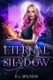 Eternal Shadow · A New Adult Urban Fantasy Series (The Urban Fae Series Book 3)