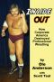 Inside Out · How Corporate America Destroyed Professional Wrestling