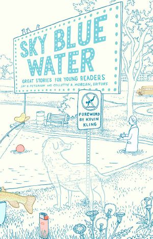 Sky Blue Water · Great Stories for Young Readers