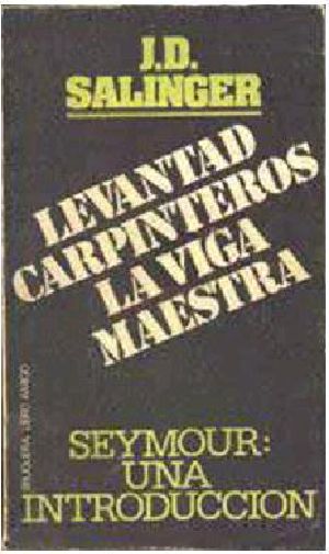 Levantad, Carpinteros, La Viga Maestra. Seymour, Una Introducción.