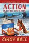 Action in Little Leaf Creek (A Little Leaf Creek Cozy Mystery Book 4)