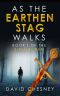 As the Earthen Stag Walks (The Simulacrum Book 1)