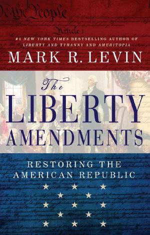 The Liberty Amendments · Restoring the American Republic