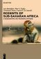 Rodents of Sub-Saharan Africa · A Biogeographic and Taxonomic Synthesis