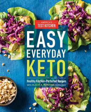 Easy Everyday Keto, Healthy Kitchen-Perfected Recipes