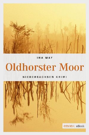 Oldhorster Moor · Niedersachsen Krimi