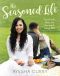 The Seasoned Life · Food, Family, Faith, and the Joy of Eating Well