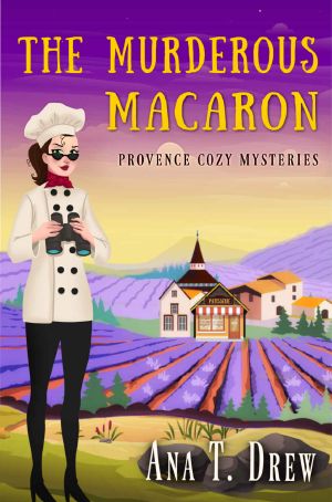 The Murderous Macaron: A Provence Cozy Mystery