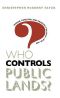 Who Controls Public Lands? · Mining, Forestry, and Grazing Policies, 1870 1990