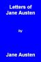 The Letters of Jane Austen by Jane Austen · The Letters of Jane Austen by Jane Austen