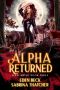 Alpha Returned: A Rejected Mates Reverse Harem Shifter Series (Feral Mates Book 3)