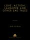 Love, Action, Laughter and Other Sad Tales