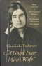 “A Good Poor Man’s Wife” · Being a Chronicle of Harriet Hanson Robinson and Her Family in Nineteenth-Century New England