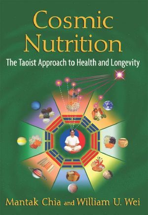 Cosmic Nutrition · the Taoist Approach to Health and Longevity