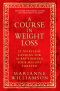 A Course in Weight Loss