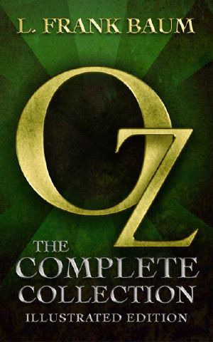 Oz · The Complete Collection (Illustrated)