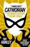 Many Lives of Catwoman · the Felonious History of a Feline Fatale