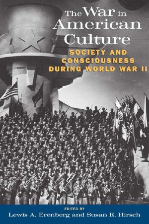 The War in American Culture · Society and Consciousness During World War II