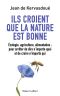 Ils Croient Que La Nature Est Bonne