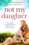 Not My Daughter · an Absolutely Heartbreaking Page-Turner