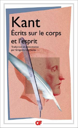 Ecrits Sur Le Corps Et L'Esprit