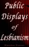 Public Displays of Lesbianism · 10 Women Describe Their Most Memorable Public Lesbian Encounter