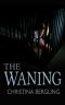 The Waning