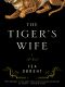 The Tiger's Wife