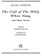 The Call of the Wild, White Fang, and Other Stories · Batard · Moon-Face · Brown Wolf · That Spot · to Build (Twentieth-Century Classics)